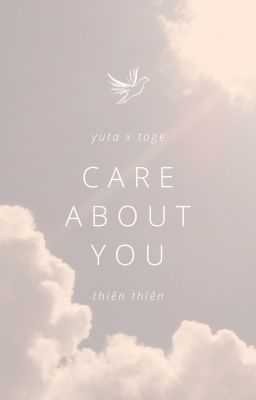 [YutaToge] Care About You - Tổng hợp oneshot YutaToge