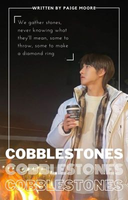 Đọc Truyện ᴊᴀʏʀᴇɴ; 『 Cobblestones 』 - Truyen2U.Net