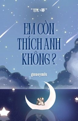 [甘い夢 / 20:00] Em còn thích anh không?