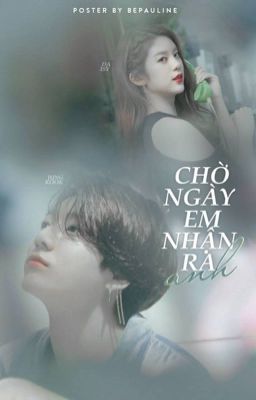 𝐃𝐀𝐈𝐊𝐎𝐎𝐊  ✦ CHỜ NGÀY EM NHẬN RA ANH