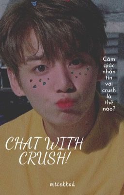 Đọc Truyện 𝓽𝓪𝓮𝓴𝓴𝓾𝓴 | ⓣⓔⓧⓣ ✿ CHAT WITH CRUSH?  - Truyen2U.Net