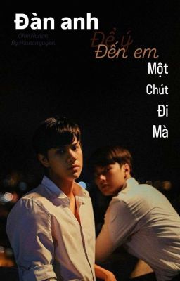 [𝙊𝙃𝙈𝙉𝘼𝙉𝙊𝙉] Đàn Anh, Để Ý Em Một Chút Đi Mà