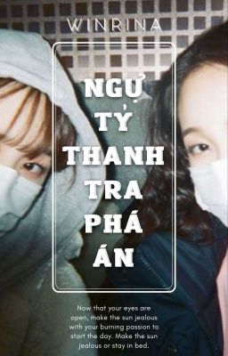 [𝙒𝙞𝙣𝙍𝙞𝙣𝙖][Trinh Thám] Ngự Tỷ Thanh Tra Phá Án (Cover/Edit) 