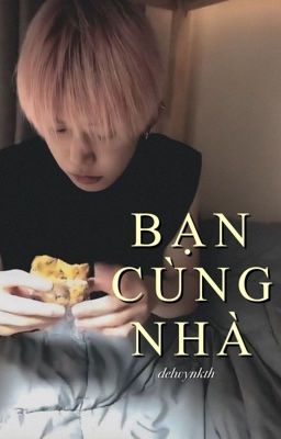 𝚈𝚎𝚘𝚗𝚓𝚞𝚗 | bạn cùng nhà